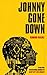 Johnny Gone Down by Karan Bajaj