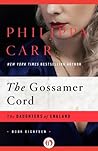 Book cover for The Gossamer Cord (The Daughters of England Book 18)