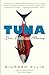 Tuna: A Love Story