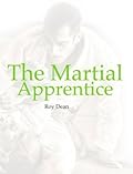 The Martial Apprentice: Life as a Student of Japanese Jujutsu