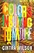 Colors Insulting to Nature by Cintra Wilson