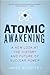 Atomic Awakening by James Mahaffey