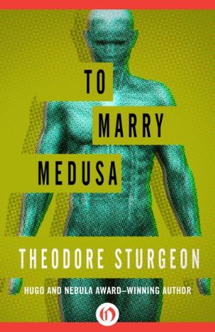 To Marry Medusa