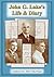 John G. Lake's Life & Diary by Talbert Morgan John G. Lake's Life & Diary by Talbert Morgan