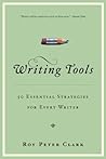 Writing Tools: 55 Essential Strategies for Every Writer Book cover for Writing Tools: 55 Essential Strategies for Every Writer