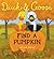 Duck & Goose Find a Pumpkin by Tad Hills