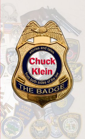 The Badge, Stories and Tales from both Sides of the Law (Kindle Edition)