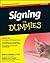 Signing For Dummies by Adan R. Penilla