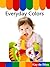 Everyday Colors: Teach Your...