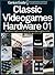 Classic Videogames Hardware Genius Guide by Imagine Publishing