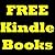 FREE Kindle Books: How to Get The World's Greatest Kindle eBooks for Absolutely FREE!