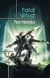 Fatal Virtual by Petr Heteša Fatal Virtual by Petr Heteša