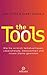 The Tools: Wie Sie wirklich Selbstvertrauen, Lebensfreude, Gelassenheit und innere Stärke gewinnen (German Edition)