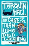 The Case of the Man who Died Laughing by Tarquin Hall