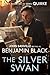 The Silver Swan by Benjamin Black