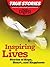 Inspiring Lives: Stories of Hope, Heart, and Happiness (True Stories by Reader's Digest Book 5)