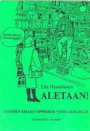 Aletaan!: Suomen Kielen Oppikirja Vasta Alkajille