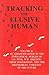 Tracking the Elusive Human,...