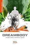 Dreambody: The Bo...