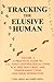 Tracking the Elusive Human, Vol. I: A Practical Guide to C.G. Jung's Psychological Types, W.H. Sheldon's Body and Temperament Types, and Their Integration