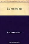 La Cenicienta by Charles Perrault