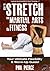 How to Stretch for Martial ...