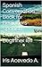 Spanish Conversation Book Beginners I & II: Spanish Dialogues-Spanish to English Translation (Spanish: Spanish For Beginners,Spanish: Beginner's Step by ... reader, spanish nº 1) (Spanish Edition)