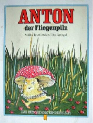 Anton der Fliegenpilz (Paperback)