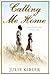 Calling Me Home by Julie Kibler Calling Me Home by Julie Kibler