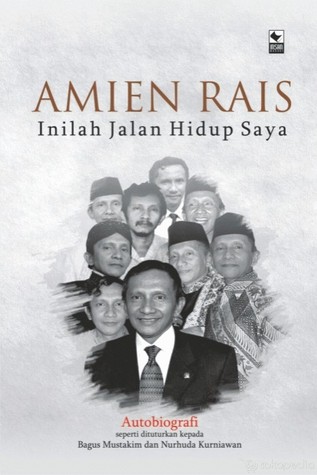 Amien Rais - Inilah Jalan Hidup Saya