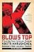 K Blows Top: A Cold War Comic Interlude Starring Nikita Khrushchev, America's Most Unlikely Tourist