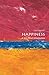 Happiness by Daniel M. Haybron Happiness by Daniel M. Haybron