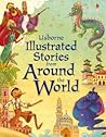 Usborne Illustrated Stories From Around The World