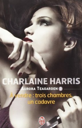 A vendre: trois chambres, un cadavre (Aurora Teagarden, #3)