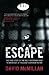 Escape: The True Story of the Only Westerner Ever to Escape from Thailand's Bangkok Hilton