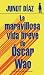 La maravillosa vida breve de Óscar Wao by Junot Díaz