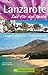 Bruckmann Reiseführer Lanzarote: Zeit für das Beste: Highlights, Geheimtipps, Wohlfühladressen (German Edition)