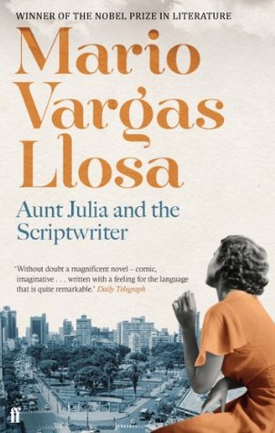 Aunt Julia and the Scriptwriter (Faber Fiction Classics S.)