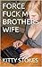 FORCE FUCK MY BROTHERS WIFE