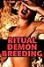 Ritual Demon Breeding