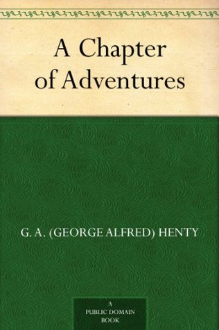 A Chapter of Adventures (Kindle Edition)