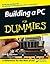 Building a PC For Dummies by Mark L. Chambers