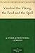 Vandrad the Viking, the Feud and the Spell by J. Storer Clouston
