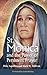 St. Monica and the Power of Persistent Prayer