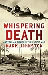 Whispering Death: Australian airmen in the Pacific War