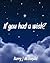 Toddler Books - If You Had A Wish?