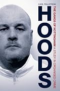 Hoods : The Gangs of Nottingham, A Study in Organised Crime