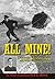 All Mine, Memoirs of a Naval Bomb & Mine Disposal Officer