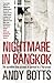 Nightmare in Bangkok by Andy Botts Nightmare in Bangkok by Andy Botts
