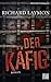 Der Käfig